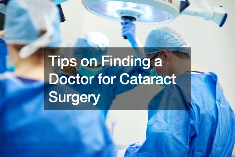 Tips On Finding A Doctor For Cataract Surgery Thoughts On The Way